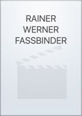 RAINER WERNER FASSBINDER